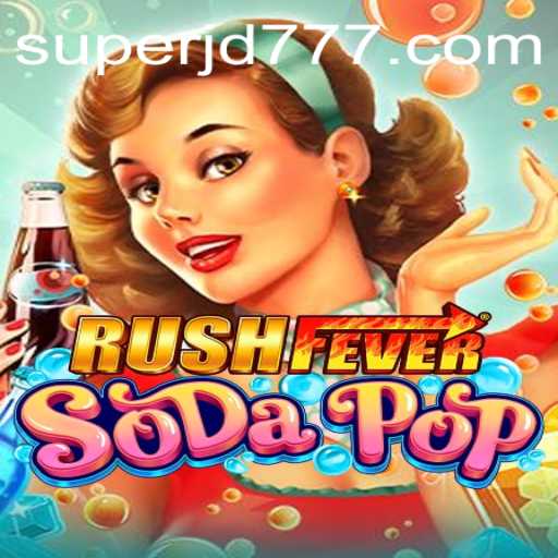 Explore the Thrilling Universe of RushFeverSodaPop: A New Gaming Sensation